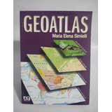 Livro Geoatlas - Maria Elena Simielli - Editora Ática - Q474
