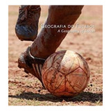 Livro Geografia Do Futebol / A Geography Of Soccer