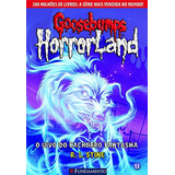Livro Goosebumps Horrorland 13 - O Uivo Do Cachorro Fantasma