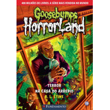 Livro Goosebumps Horrorland 19 - Terror Na Casa Do Arrepio