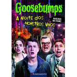 Livro Goosebumps O Filme - A Noite Dos Monstros Vivos