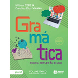 Livro Gramática: Texto, Reflexão E Uso - 6º Ao 9º Ano
