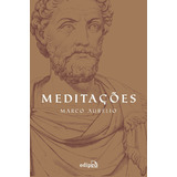 Livro Grandes Mestres Do Estoicismo - Meditações