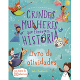Livro Grandes Mulheres Que Fizeram História