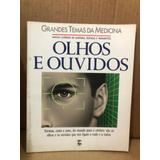 Livro Grandes Temas Da Medicina - Olhos E Ouvidos