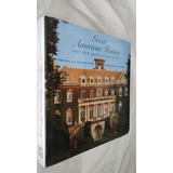 Livro Great American Houses And Their
