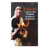 Livro Guerra Não Declarada Na Visão De Um Favelado, A - Taddeo, Carlos Eduardo [2012]