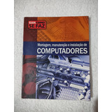 Livro Guia Como Se Faz - Montagem, Manutenção E Instalação De Computadores