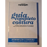 Livro Guia Completo Da Costura ( Introdução E Abacamentos) 2 Livros Coleção Manequim