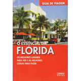 Livro Guia De Viagem - O Essencial Da Florida - Os Melhores Lugares Para Ver - Emma Stanford, De Emma Stanford. Editora Laselva Em Português