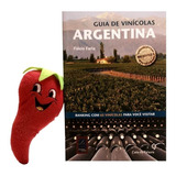 Livro Guia De Vinícolas Argentina (guia De Viagens) Loja Do Zé