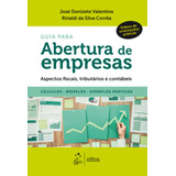 Livro Guia Para Abertura De Empresas: Aspectos Fiscais, T...