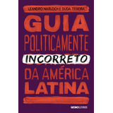 Livro Guia Politicamente Incorreto Da America Latina