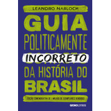 Livro Guia Politicamente Incorreto Da História Do Brasil