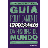 Livro Guia Politicamente Incorreto Da História Do Mundo