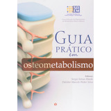 Livro Guia Prático Em Osteometabolismo - Maeda, Sergio Setsuo [2014]