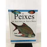 Livro Guia Prático Peixes De Aquário