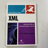 Livro Guia Prático Visual Xml - Aprenda Xml De Maneira Prática E Fácil! - Kevin Howard Goldberg [2009]