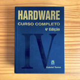 Livro Hardware Curso Completo 4ª Edição Gabriel Torres (2001)