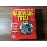 Livro Hardware Total - Lércio Vasconcelos - Capa Dura