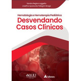 Livro Hematologia E Hemoterapia Pediátrica -