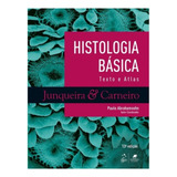 Livro Histologia Básica Texto E Atlas Junqueira E Carneiro