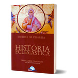 Livro História Eclesiástica Eusébio De Cesaréia Traduzida Do Grego Edição Comemorativa