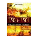 Livro História Geral 1500-1501 A Intriga Do Descobrimento De Roberto Lopes Pela Discovery (2012)