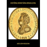 Livro História Monetária Brasileira