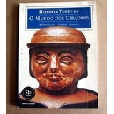 Livro Historia Tematica: O Mundo Dos Cidadãos - Montellato - Cabrino - Catelli [2000]
