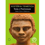 Livro Historia Tematica -terra E Pro