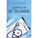 Livro Histórias Do Dr. Silvano: Entre