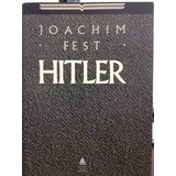 Livro Hitler - Joachim Fest [1991]