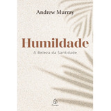 Livro Humildade A Beleza Da Santidade Andrew Murray Editora Principis 2024