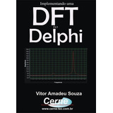 Livro Implementando Uma Dft No Delphi