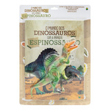 Livro Infantil Com Brinquedo Mundo Dos Dinossauro Espinossauro