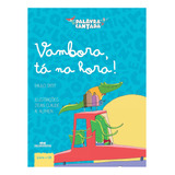 Livro Infantil Vambora, Tá Na Hora