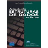 Livro Informática Aplicações Das Estruturas De Dados Em Delphi De Ana Fernanda Gomes Ascencio Pela Prentice Hall Brasil (2005)