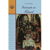 Livro Iniciação Ao Talmud, De Del Giglio, Auro. Editora Sefer, Capa Mole, Edição 1 Em Português, 2022