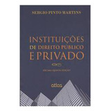 Livro Instituições De Direito Processual Civil - Sergio Pinto Martins [2015]