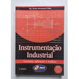 Livro Instrumentação Industrial: Conceitos, Aplicações E Análises 2ª Edição - Eng. Arivelto Bustamante Fialho 