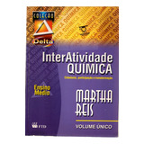 Livro Interatividade Química, Ensino Médio, Volume Único, Livro Do Professor, Martha Reis