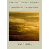 Livro Interessantes Casos Sobre A Mediunidade