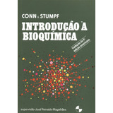 Livro Introdução À Bioquímica - Conn, Eric E. E Stumpf, P.k [1984]