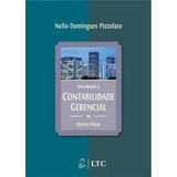 Livro Introdução À Contabilidade Gerencial 4º Edição - Nelio Domingues Pizzolato [2008]