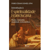 Livro Introdução À Espiritualidade Franciscana, De
