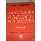 Livro Introdução A Microeconomia - Robert L Heilbroner [1973]