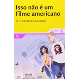 Livro Isso Não É Um Filme Americano - Série Sinal Aberto - Lourenço Cazarré [2007]