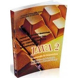 Livro Java 2: Programação De Computadores - Guia Básico De Introdução, Orientação E Desenvolvimento - José Augusto Navarro Garcia Manzano [2006]