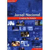 Livro Jornal Nacional - A Notícia Faz História - Vários Autores [2004]